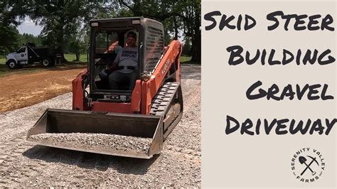 how to level a gravel driveway with a skid steer|Skid Steer Building A Gravel Driveway .